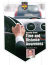 Learn about the time and distance relationship in driving your vehicle at Advanced Driver Training